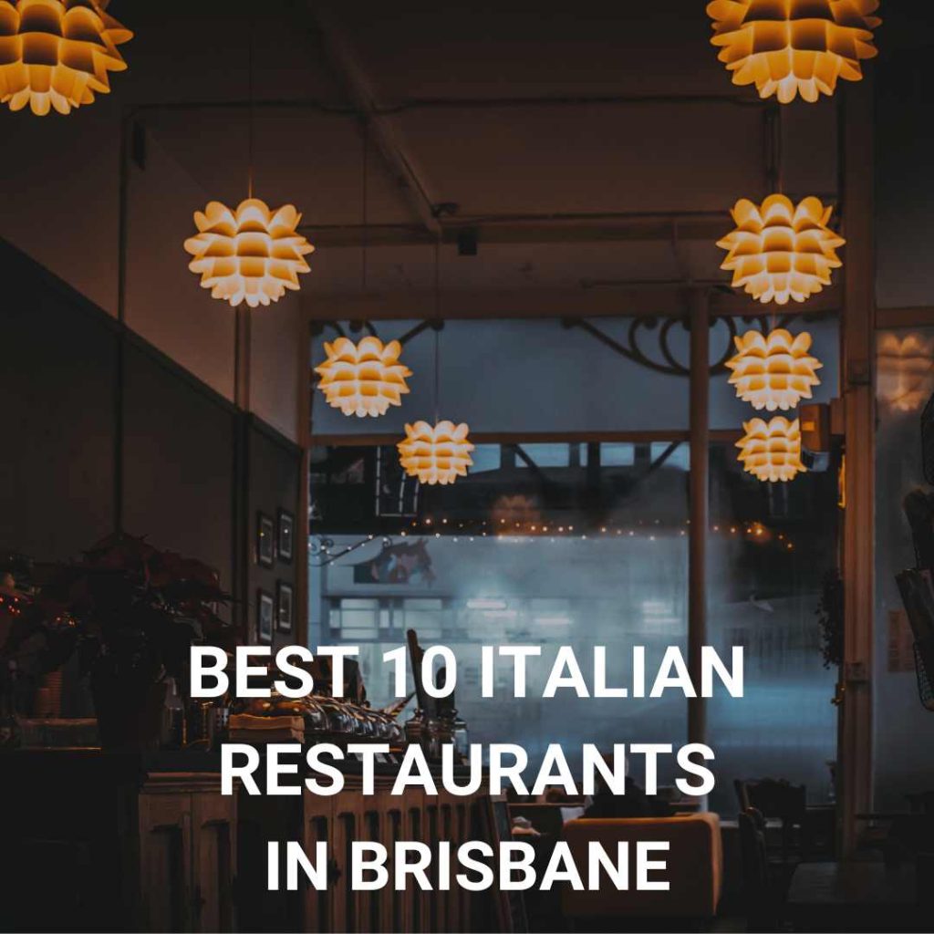 best 10 italian restaurants in brisbane 2 - THE 10 BEST Italian Restaurants in Brisbane QLD Australia by Plunge Pools Brisbane