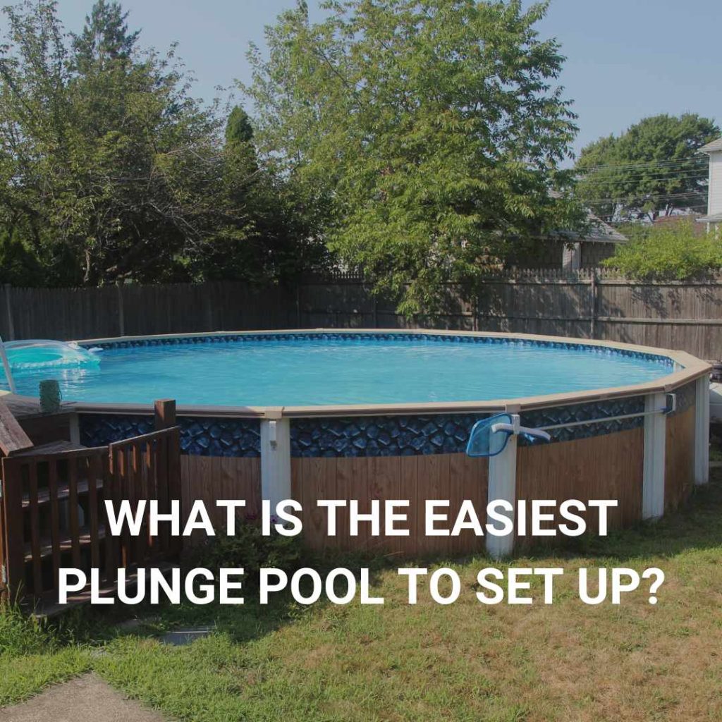 easy above-ground plunge pool set up in backyard on a beautiful day