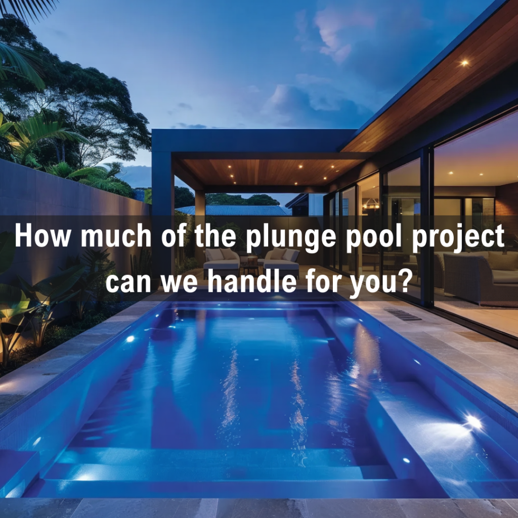 How much of the plunge pool project can we handle for you - How much of the plunge pool project can we handle for you? by Plunge Pools Brisbane